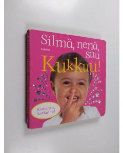 Kirjailijan Dawn Sirett käytetty kirja Silmä, nenä, suu : kukkuu!