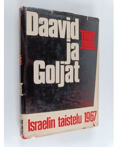 Kirjailijan Ernst Trost käytetty kirja Daavid ja Goljat - Israelin taistelu 1967