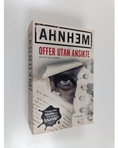 Kirjailijan Stefan Ahnhem käytetty kirja Offer utan ansikte