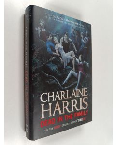 Kirjailijan Charlaine Harris käytetty kirja Dead in the family - True blood