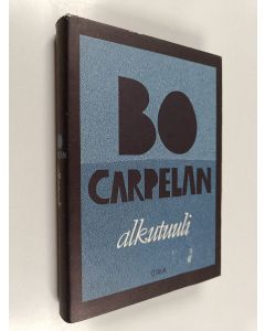 Kirjailijan Bo Carpelan käytetty kirja Alkutuuli