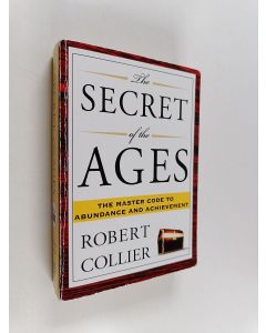 Kirjailijan Robert Collier käytetty kirja The Secret of the Ages - The Master Code to Abundance and Achievement