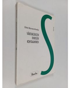 Tekijän Weizman  käytetty kirja Väkivaltaisen asiakkkaan kohtaamisesta