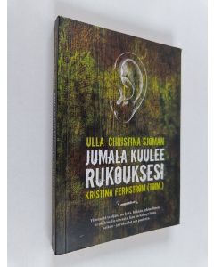 Kirjailijan Ulla-Christina Sjöman käytetty kirja Jumala kuulee rukouksesi