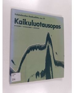Kirjailijan Reino Ryhänen & Risto Ovaskainen ym. käytetty teos Kaikuluotausopas