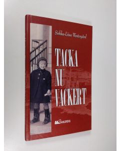 Kirjailijan Sirkka-Liisa Westergård käytetty kirja Tacka nu vackert : ett krigsbarn minns
