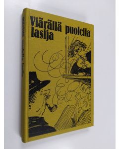 käytetty kirja Viärällä puolella lasija : valittuja juttuja Savon sanomista