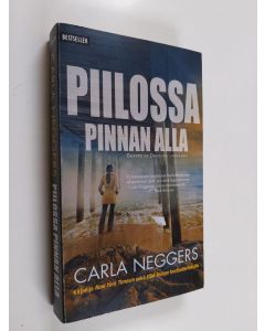Kirjailijan Carla Neggers käytetty kirja Piilossa pinnan alla