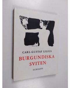 Kirjailijan Carl-Gustaf Lilius käytetty kirja Burgundiska sviten