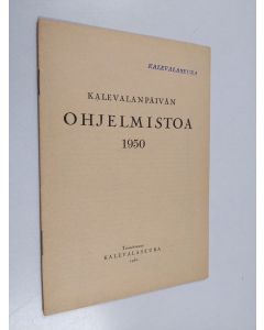 käytetty teos Kalevalan päivän ohjelmistoa 1950