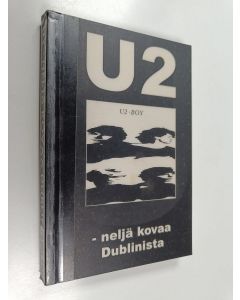 käytetty kirja U2 : neljä kovaa Dublinista