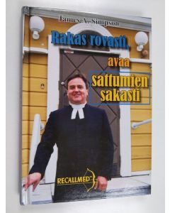 Kirjailijan James A. Simpson käytetty kirja Rakas rovasti, avaa sattumien sakasti