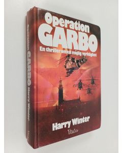 Kirjailijan Harry Winter käytetty kirja Operation Garbo : en thriller om en möjlig verklighet