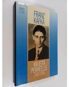 Kirjailijan Franz Kafka käytetty kirja Kirjeitä perheelle 1922-1924