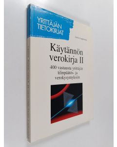 Kirjailijan Jarmo Leppiniemi käytetty kirja Käytännön verokirja 2 : 400 vastausta yrittäjän tilinpäätös- ja verokysymyksiin