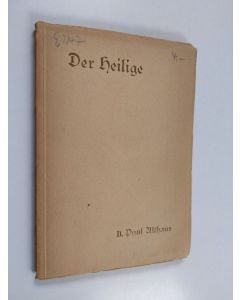 Kirjailijan Paul Althaus käytetty kirja Der heilige : Rostocker Predigten