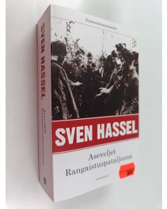 Kirjailijan Sven Hassel käytetty kirja Aseveljet ; Rangaistuspataljoona