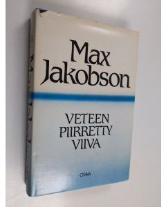 Kirjailijan Max Jakobson käytetty kirja Veteen piirretty viiva : havaintoja ja merkintöjä vuosilta 1953-1965