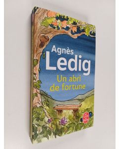 Kirjailijan Agnès Ledig käytetty kirja Un abri de fortune : roman