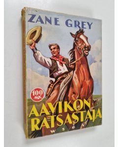 Kirjailijan Zane Grey käytetty kirja Aavikon ratsastaja