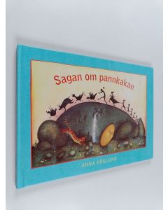 Kirjailijan Anna Höglund käytetty kirja Sagan om pannkakan en bilderbok