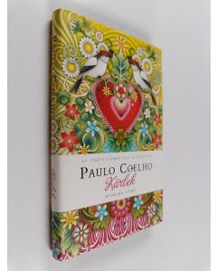 Kirjailijan Paulo Coelho käytetty kirja Kärlek : utvalda citat