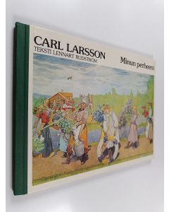 Kirjailijan Carl Larsson käytetty kirja Minun perheeni