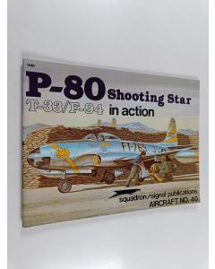 Kirjailijan Larry Davis käytetty teos P-80 Shooting Star, T-33/F-94 in action