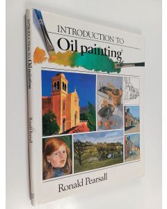 Kirjailijan Ronald Pearsall käytetty kirja Introduction to oil painting