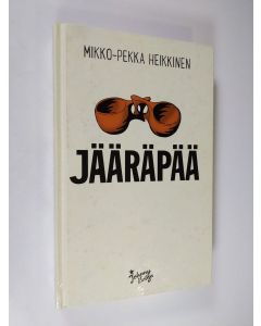Kirjailijan Mikko-Pekka Heikkinen käytetty kirja Jääräpää
