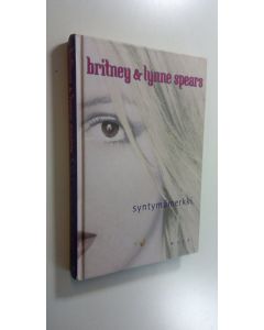 Kirjailijan Britney Spears käytetty kirja Syntymämerkki