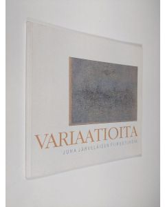 Kirjailijan Juha Järveläinen käytetty kirja Variaatioita Variations