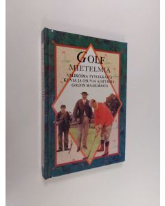Tekijän Helen Exley  käytetty kirja Golf : mietelmiä : valikoima tyylikkäitä kuvia ja osuvia ajatuksia golfin maailmasta