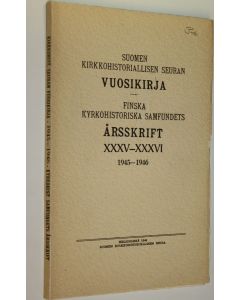 käytetty kirja Suomen kirkkohistoriallisen seuran vuosikirja 1945-1946 (lukematon)