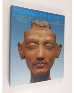 käytetty kirja Muinainen Egypti - hetki ikuisuudesta : 30.8.1993-2.1.1994 = Ancient Egypt - a moment of eternity : 30.8.1993-2.1.1994
