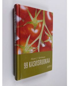Kirjailijan Matti J. Särömaa käytetty kirja 99 kasvisruokaa