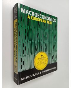 Kirjailijan Michael Burda & Charles Wyplosz käytetty kirja Macroeconomics : a European text