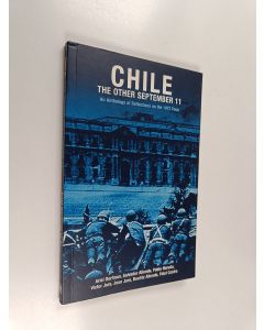 Kirjailijan Ariel Dorfman käytetty kirja Chile : The Other September 11 : an Anthology of Reflections on the 1973 Coup