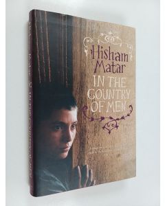Kirjailijan Hisham Matar käytetty kirja In the Country of Men