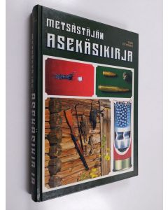 Kirjailijan Timo Hyytinen käytetty kirja Metsästäjän asekäsikirja
