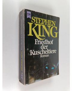 Kirjailijan Stephen King käytetty kirja Friedhof der kuscheltiere : Roman
