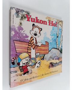 Kirjailijan Bill Watterson käytetty kirja Yukon Ho! : A Calvin and Hobbes Collection