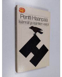 Kirjailijan Pentti Haanpää käytetty kirja Isännät ja isäntien varjot