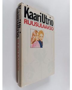 Kirjailijan Kaari Utrio käytetty kirja Ruusulaakso