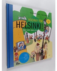 Kirjailijan Karo Hämäläinen käytetty kirja Hooray for Helsinki! : our very own city