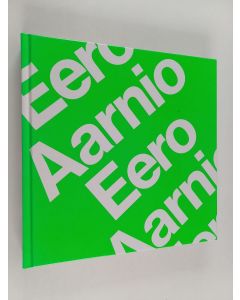 Kirjailijan Eero Aarnio käytetty kirja Eero Aarnio : designer of colour and joy
