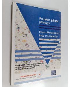 käytetty kirja Projektin johdon pätevyys = Project management body of knowledge