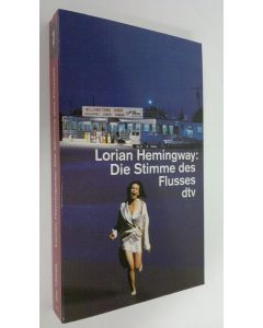 Kirjailijan Lorian Hemingway käytetty kirja Die Stinne des Flusses (UUDENVEROINEN)