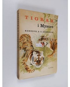 Kirjailijan Kenneth D. S. Anderson käytetty kirja Tigrar i Mysore