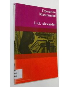 Kirjailijan L. G. Alexander käytetty teos Operation Mastermind